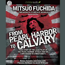 From Pearl Harbor to Calvary Audio CD  Unabridged, March 1, 2021