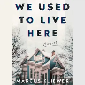 We Used to Live Here: A Novel Audio CD  Unabridged, June 18, 2024