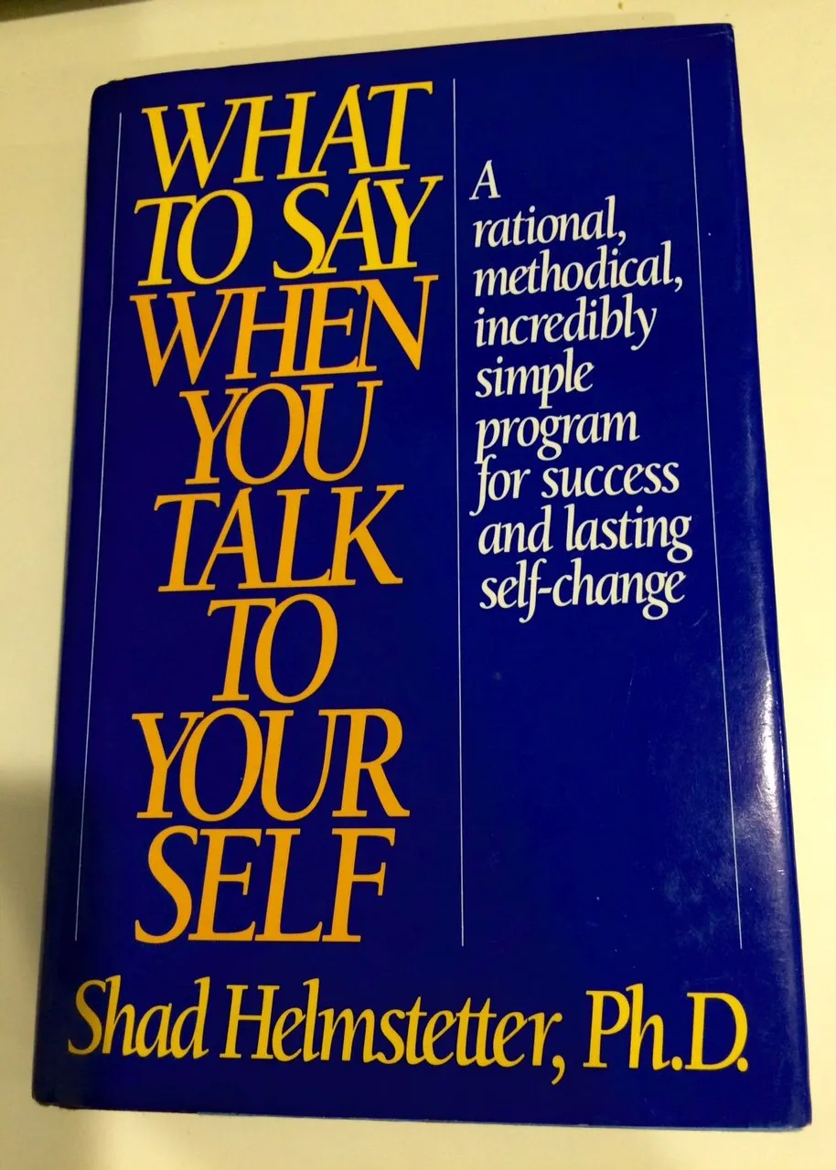What to Say When You Talk to Yourself Hardcover  January 1, 1986